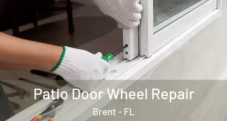  Patio Door Wheel Repair Brent - FL